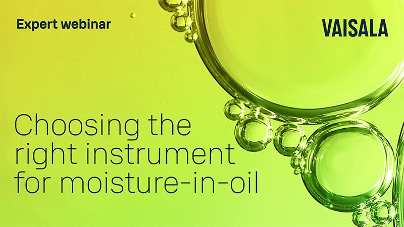 Choosing the right instrument for moisture-in-oil