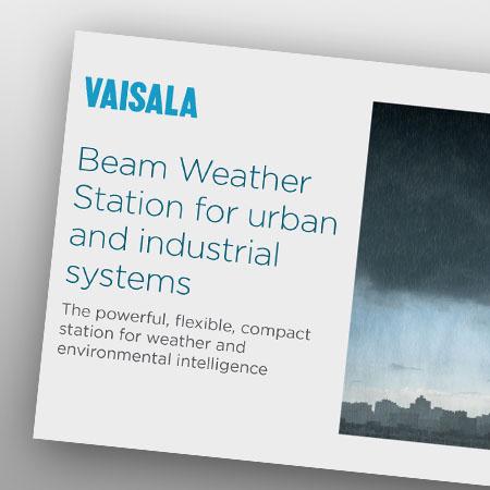 Vaisala Beam Weather Station for. Urban and Industrial Systems