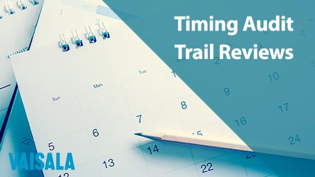 When to perform an audit trail review 