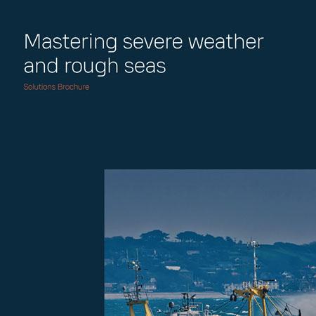 Mastering severe weather and rough seas